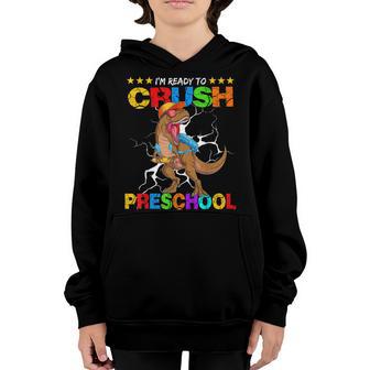 Im Ready To Crush Preschool Dinosaur Back To School Kids Youth Hoodie - Thegiftio UK