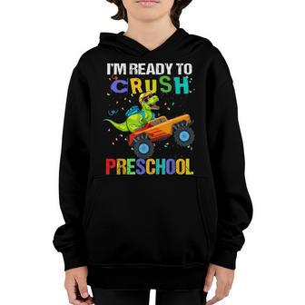 Im Ready To Crush Preschool Dinosaur Boy First Day Of Pre-K Youth Hoodie - Thegiftio UK