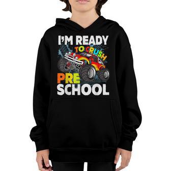 Im Ready To Crush Preschool Monster Truck Back To School Youth Hoodie - Thegiftio UK