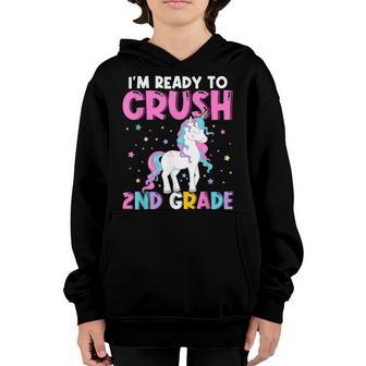 Im Ready To Crush Second Grade Cute Unicorn Back To School Youth Hoodie - Thegiftio UK