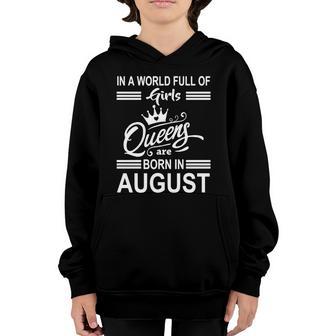 In A World Full Of Girls Queens Are Born In August Friend Youth Hoodie - Thegiftio UK