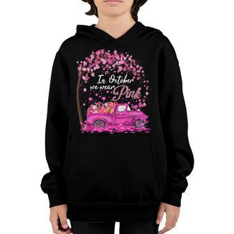 In October We Wear Pink Breast Cancer Awareness Girls Women Youth Hoodie - Thegiftio UK