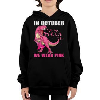 In October We Wear Pink Breast Cancer Dinosaur Kids Boys Youth Hoodie - Thegiftio UK