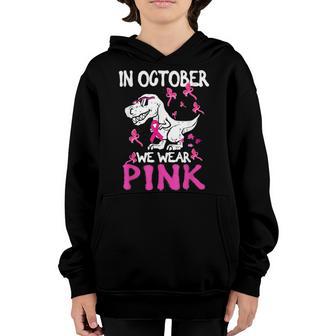 In October We Wear Pink Breast Cancer Trex Dino Kids Toddler Youth Hoodie - Thegiftio UK