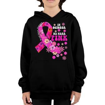 In October We Wear Pink Ribbon Breast Cancer Womens Girls Youth Hoodie - Thegiftio UK