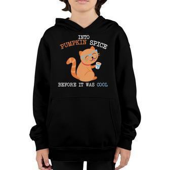 Into Pumpkin Spice Before It Was Cool Cute Cat Fall Youth Hoodie - Seseable