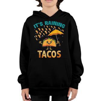 It Is Raining Tacos Funny Taco Kids Girls Boys Youth Hoodie - Thegiftio UK