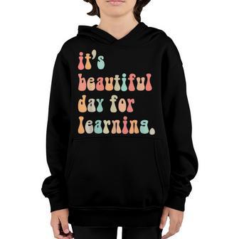 Its A Beautiful Day For Learning Retro Teacher Students Youth Hoodie - Thegiftio UK