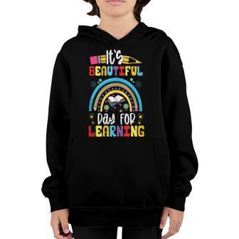 Its A Beautiful Day For Learning Teacher Students Classroom Youth Hoodie - Thegiftio UK
