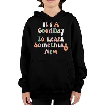 Its A Good Day To Learn Something New Retro Back To School Youth Hoodie - Thegiftio UK
