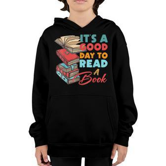 Its A Good Day To Read A Book - Reading Books Lovers Youth Hoodie - Thegiftio UK