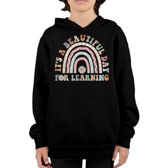 Its Beautiful Day For Learning For Teacher Students Youth Hoodie - Thegiftio UK