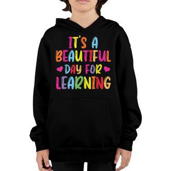 Its Beautiful Day For Learning Lover Teacher Students Women Youth Hoodie - Thegiftio UK