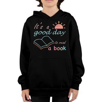 Its Good Day To Read Book Funny Library Reading Lovers Youth Hoodie - Thegiftio UK