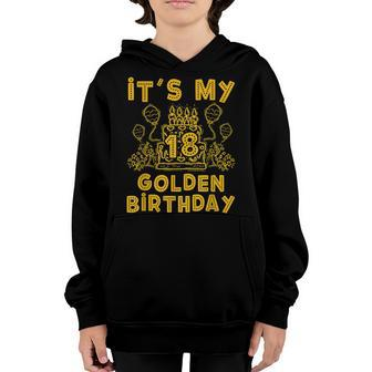 Its My Golden Birthday 18Th Birthday Youth Hoodie - Seseable