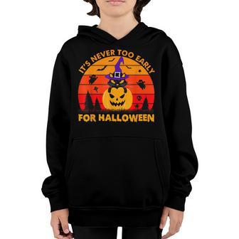 Its Never Too Early For Halloween Pumpkin And Witch Cat Youth Hoodie - Thegiftio UK