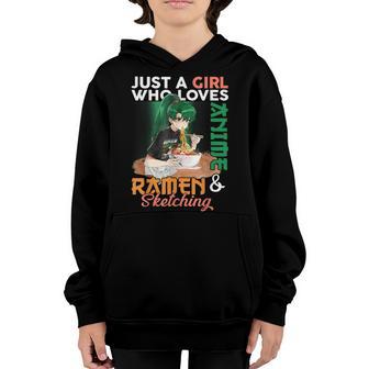 Just A Girl Who Loves Anime Ramen And Sketching Girls Ns Youth Hoodie - Thegiftio UK