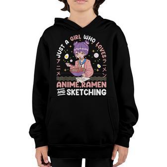 Just A Girl Who Loves Anime Ramen And Sketching Girls Ns Youth Hoodie - Thegiftio UK