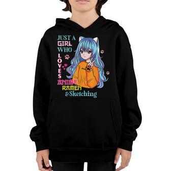Just A Girl Who Loves Anime Ramen And Sketching N Girl Youth Hoodie - Thegiftio UK