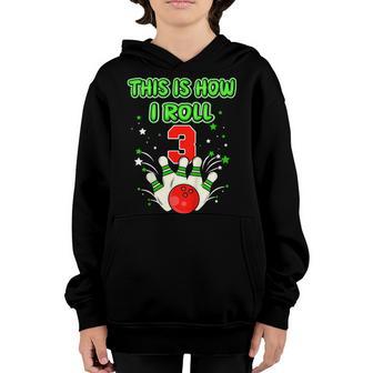 Kids 3 Year Old This Is How I Roll 3Rd Bowling Birthday Party Boy Youth Hoodie - Thegiftio UK