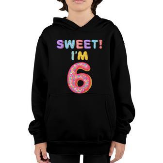 Kids 6Th Birthday Gift For Girls Sweet Im 6 Donut Funny Gift Graphic Design Printed Casual Daily Basic Youth Hoodie - Thegiftio UK