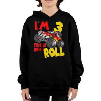 Kids Im 3 This Is How I Roll Monster Truck 3Rd Birthday Boy Youth Hoodie - Thegiftio UK