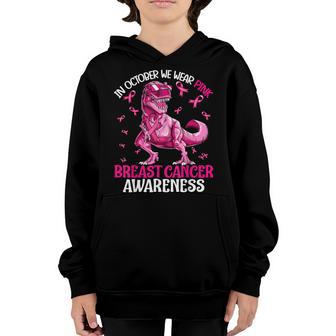 Kids In October We Wear Pink Breast Cancer T Rex Dinosaurs Youth Hoodie - Thegiftio UK
