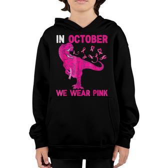 Kids In October We Wear Pink Breast Cancer Trex Dino Kids Youth Hoodie - Thegiftio UK