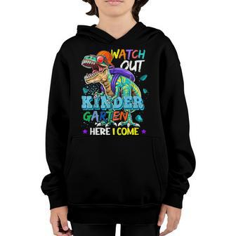 Kids Watch Out Kindergarten Here I Come Dinosaurs Back To School Youth Hoodie - Seseable