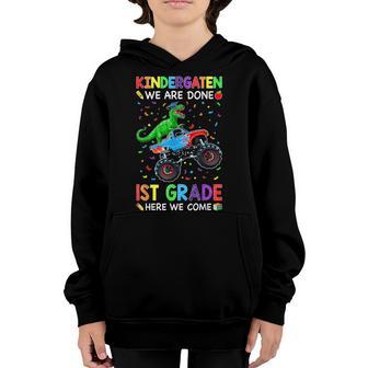 Kindergarten We Are Done 1St Grade Here We Come Boys Girls Youth Hoodie - Thegiftio UK