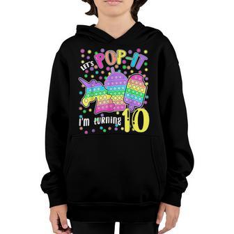 Lets Pop It Im Turning 10 Colorful 10Th Birthday Girl Youth Hoodie - Thegiftio UK