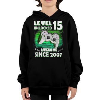 Level 15 Unlocked Awesome 2007 Video Gamer 15Th Birthday Youth Hoodie - Thegiftio UK