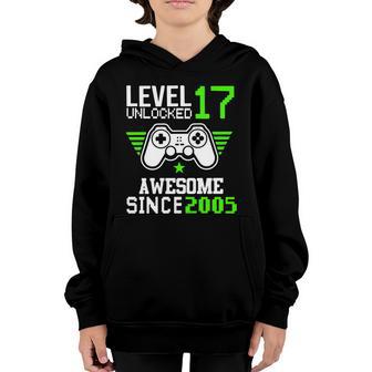Level 17 Unlocked Ausome Since 2005 17Th Birthday Boy Gamer 17Th Birthday Gift V2 Youth Hoodie - Thegiftio UK