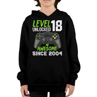 Level 18 Unlocked Awesome 2004 Video Game 18Th Birthday Youth Hoodie - Thegiftio UK