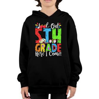 Look Out 5Th Grade Here I Come First Day Back To School Meaningful Gift Youth Hoodie - Thegiftio UK
