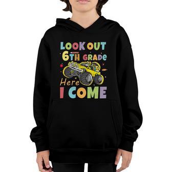 Look Out 6Th Grade Here I Come Monster Car 1St Day Of School Gift Graphic Design Printed Casual Daily Basic Youth Hoodie - Thegiftio UK