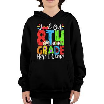 Look Out 8Th Grade Here I Come First Day Back To School Gift Graphic Design Printed Casual Daily Basic Youth Hoodie - Thegiftio UK