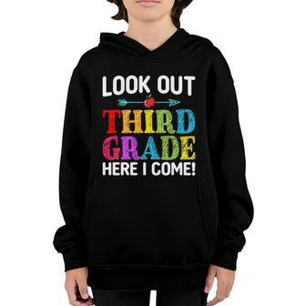 Look Out Third Grade Here I Come First Day Back To School Gift Graphic Design Printed Casual Daily Basic Youth Hoodie - Thegiftio UK