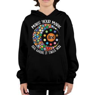 Make Your Mark And See Where It Takes You Dot Day Boys Kids Youth Hoodie - Thegiftio UK