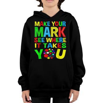 Make Your Mark Dot Day The Dot For Boys Girls 2022 Youth Hoodie - Thegiftio UK