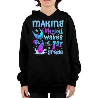 Making Magical Waves In 1St Grade Mermaid Teacher Student Youth Hoodie - Thegiftio UK