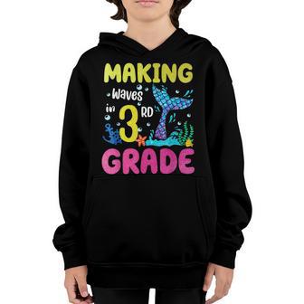 Making Waves In 3Rd Grade Back To School Mermaid Girls Cute Youth Hoodie - Thegiftio UK