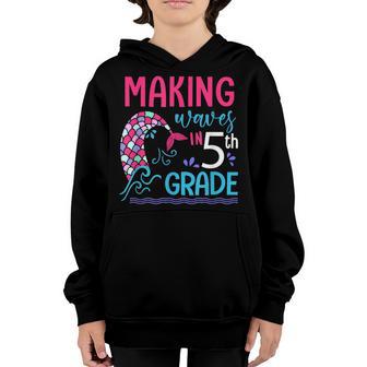Making Waves In 5Th Grade Funny Back To School Mermaid Girls Youth Hoodie - Thegiftio UK