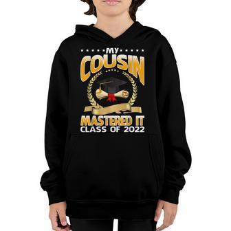 Masters Graduation My Cousin Mastered It Class Of 2022 Youth Hoodie - Thegiftio UK