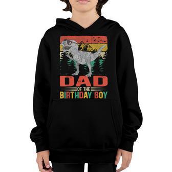 Mens Dad Dinosaur Of The Birthday Boy Matching Family Youth Hoodie - Thegiftio UK