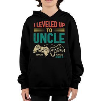 Mens I Leveled Up To Uncle 2023 New Uncle Gamer Promoted To Uncle Youth Hoodie - Thegiftio UK