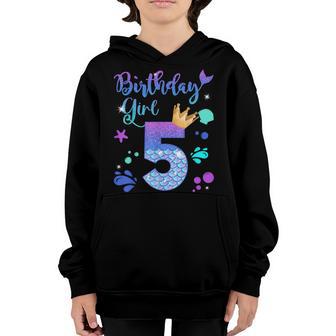 Mermaid Birthday Girl 5 Year Old Its My 5Th Bday Mermaid Youth Hoodie - Thegiftio UK