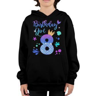 Mermaid Birthday Girl 8 Year Old Its My 8Th Bday Mermaid Youth Hoodie - Thegiftio UK