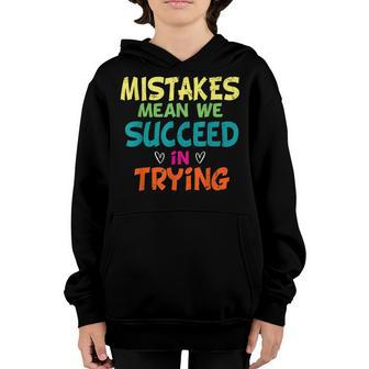 Mistake Mean Succeed Trying Growth Mindset Teacher Student Youth Hoodie - Thegiftio UK