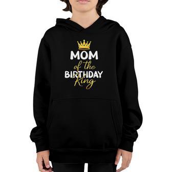 Mom Of The Birthday King Boy Bday Party Idea Youth Hoodie - Thegiftio UK